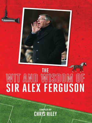 cover image of The Wit and Wisdom of Sir Alex Ferguson